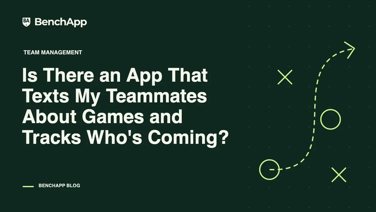 Is There an App That Texts My Teammates About Games and Tracks Who's Coming?