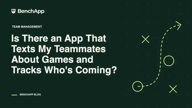 Is There an App That Texts My Teammates About Games and Tracks Who's Coming?