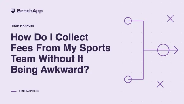 How Do I Collect Fees From My Sports Team Without It Being Awkward?