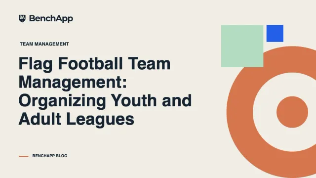 Flag Football Team Management: Organizing Youth and Adult Leagues