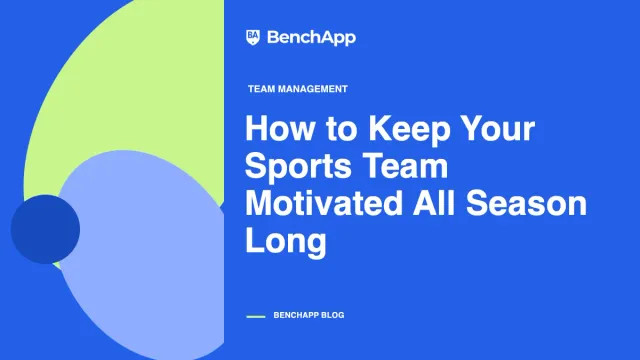 How to Keep Your Sports Team Motivated All Season Long
