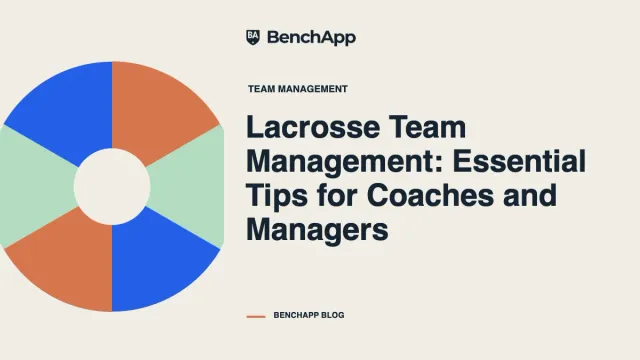 Lacrosse Team Management: Essential Tips for Coaches and Managers