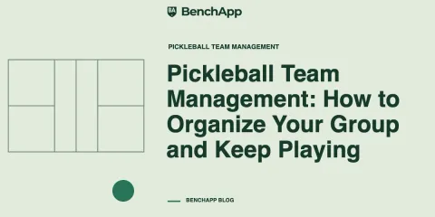 Pickleball Team Management: How to Organize Your Group and Keep Playing