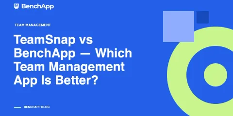 TeamSnap vs BenchApp — Which Team Management App Is Better?