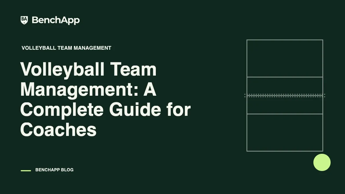 Volleyball Team Management: A Complete Guide for Coaches