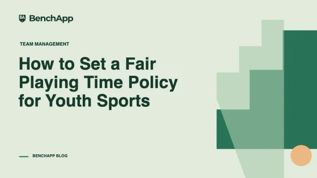 How to Set a Fair Playing Time Policy for Youth Sports